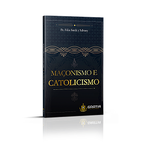 Maçonismo e Catolicismo