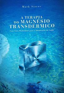 Livro A Terapia do Magnésio Transdérmico