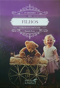 Livro Cuidando dos Filhos com Óleos Essenciais