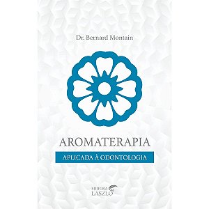 Livro Aromaterapia Aplicada a Odontologia