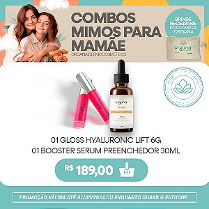 COMBO MIMOS PARA MAMÃE -  GLOSS HYALURONIC LIFT 6G + BOOSTER SERUM PREENCHEDOR 30ML