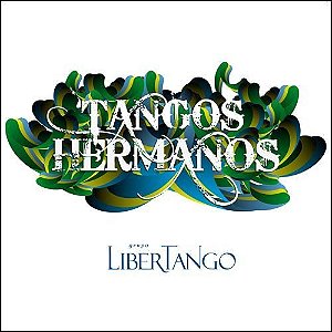 TANGOS HERMANOS - Libertango