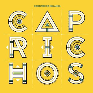 CAPRICHOS - Hamilton de Holanda