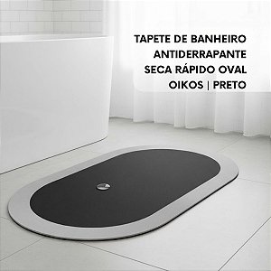 TAPETE DE BANHEIRO ANTIDERRAPANTE SECA RAPIDO OVAL - OIKOS PRETO