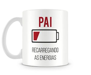 Caneca Pai Recarregando as Energias