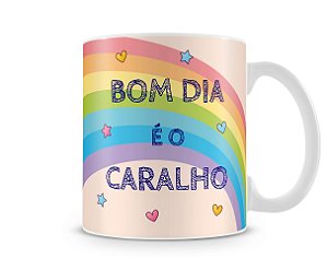 Caneca Unicórnio Meme Bom Dia é o C