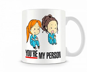 Caneca Meninas You Are My Person V