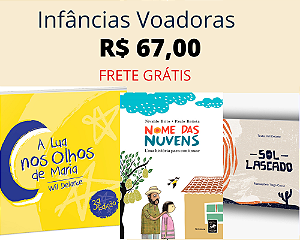 Infâncias Voadoras (3 livros)