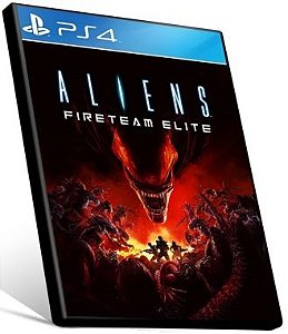 ALIENS FIRETEAM ELITE PS4 & PS5 - PSN MÍDIA DIGITAL