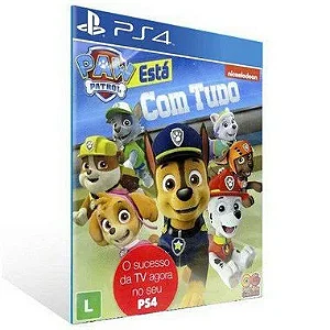 A Patrulha Canina Tá Com Tudo!  - PS4  - PSN MÍDIA DIGITAL