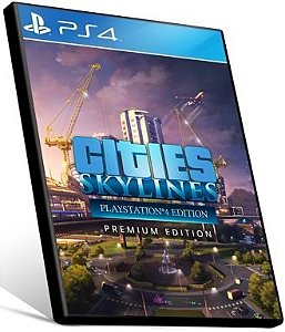 Cities Skylines - Premium Edition 2  - PS4 PSN Mídia Digital