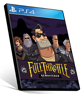 Full Throttle Remastered - PS4 PSN MÍDIA DIGITAL