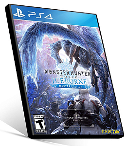 MONSTER HUNTER WORLD ICEBORNE MASTER EDITION PS4 E PS5 PSN MÍDIA DIGITAL