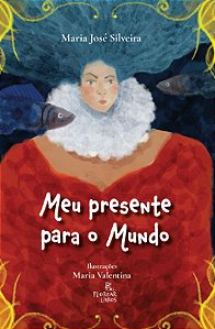 Meu presente para o mundo