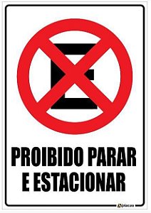 Placa Proibido Parar e Estacionar