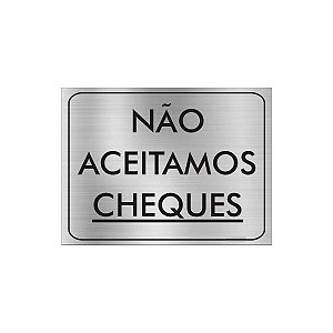 Placa - Não Aceitamos Cheques - Aluminio