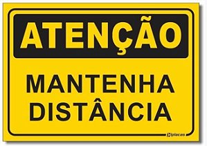 Atenção - Mantenha Distância