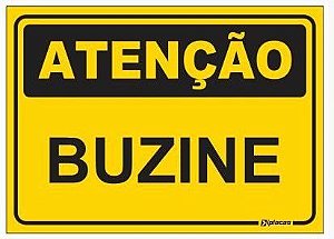 Placa Atenção - Buzine