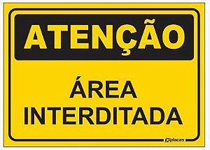 Placa Atenção - Área Interditada