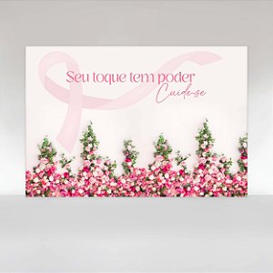 Painel de Festa em Tecido Sublimado Outubro Rosa Seu Toque Tem Poder