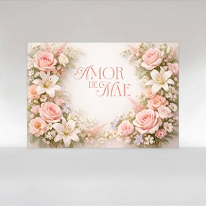 Painel de Festa em Tecido Sublimado Dia das Mães Amor de Mãe