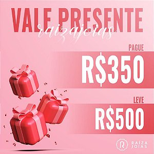 Vale Presente R$ 500,00