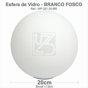 VIDRO ESFERA S/ COLARINHO 20CM BOCAL 10CM - BRANCO FOSCO