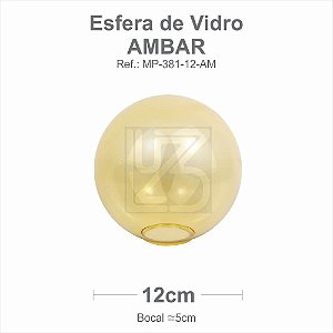 VIDRO ESFERA S/ COLARINHO 12CM BOCAL 5CM - AMBAR