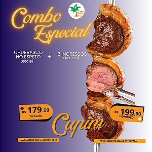 COMBO ESPECIAL CUPIM - 2 INGRESSOS ADULTO (A PARTIR DE 12 ANOS)+. 1 ESPETO DE CUPIM