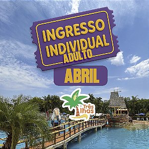 1 INGRESSO ADULTO ABRIL (A PARTIR DE 12 ANOS)