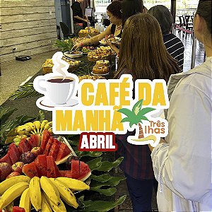 CAFÉ DA MANHÃ ABRIL - PÚBLICO GERAL - DOMINGO