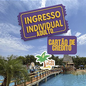 1 INGRESSO ADULTO - CARTÃO DE CREDITO (A PARTIR DE 12 ANOS)