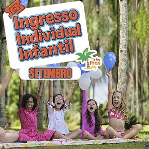 SETEMBRO - INGRESSO INFANTIL (A PARTIR DE 4 A 11 ANOS)