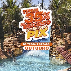 INGRESSO ADULTO - 35% DE DESCONTO PAGANDO NO PIX (OUTUBRO)