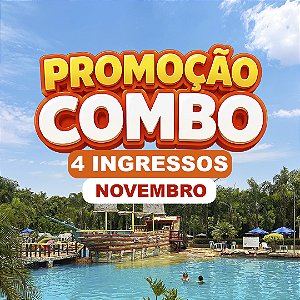 NOVEMBRO - PROMOÇÃO COMBO - 4 INGRESSOS ADULTO ( Á PARTIR DE 12 ANOS)