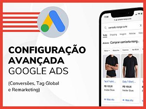 Configuração Avançada de Google Ads - Conversões, Tag Global e Remarketing