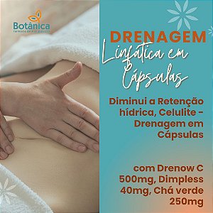 Diminui a Retenção hídrica, Celulite - Drenagem em Cápsulas com Drenow C 500mg, Dimpless 40mg, Chá verde 250mg