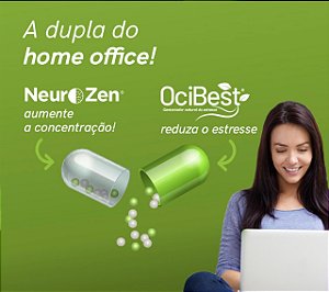 Neurozen® 250mg + Ocibest® 300mg Mais concentração e Menos Estresse