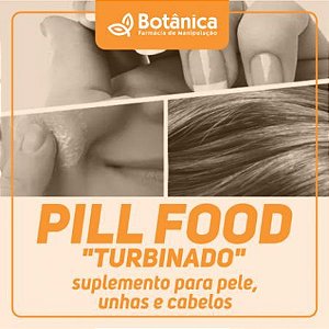 PILL FOOD "TURBINADO"  suplemento  para pele, unhas e cabelos