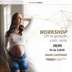 Workshop - LPF na Gestação e Pós-Parto com Carol Lemes dia 28 de maio das 9h às 12h30
