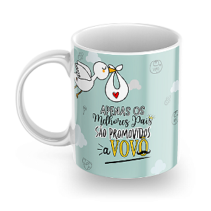 Caneca Apenas os Melhores Pais são promovidos a Vovô