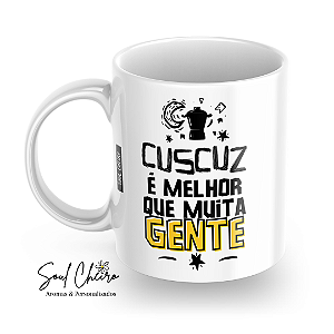 Caneca Cuscuz é melhor que muita gente