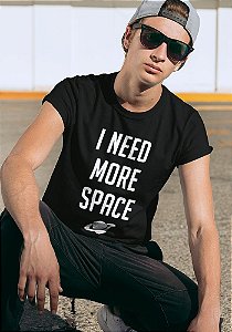 Camiseta Infantil I Need More Space