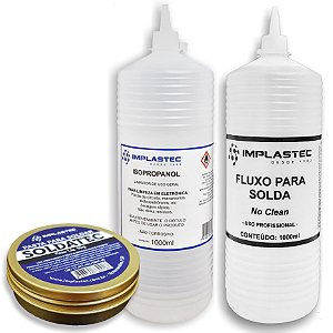 Kit Álcool Isopropílico 1 Litro + Fluxo para Solda 1 Litro 1000ml + Pasta Soldatec IMPLASTEC