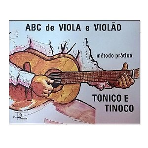 Método Prático Abc De Viola E Violão - Tonico E Tinoco