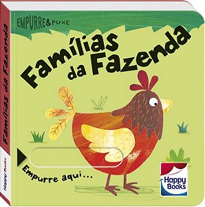 EMPURRE E PUXE:FAMILIAS DA FAZENDA - HAPPY BOOKS
