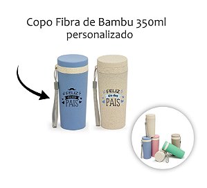 Copo Fibra de Bambu 350ml Personalizado Dia dos Pais