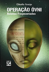 Operação óvni: relatos fragmentados