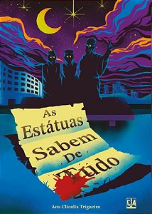 As estátuas sabem de tudo
