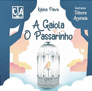 A Gaiola e o Passarinho